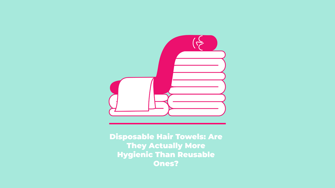 Disposable Hair Towels: Are They Actually More Hygienic Than Reusable Ones?